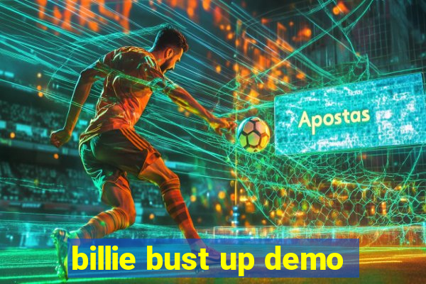 billie bust up demo