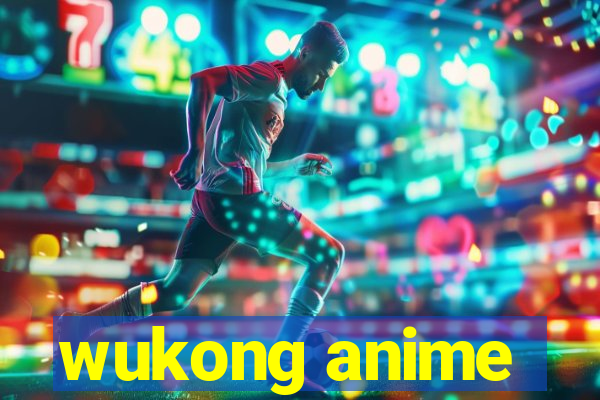 wukong anime