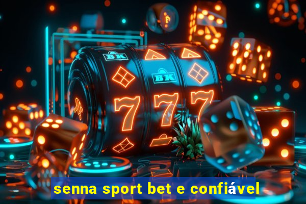 senna sport bet e confiável