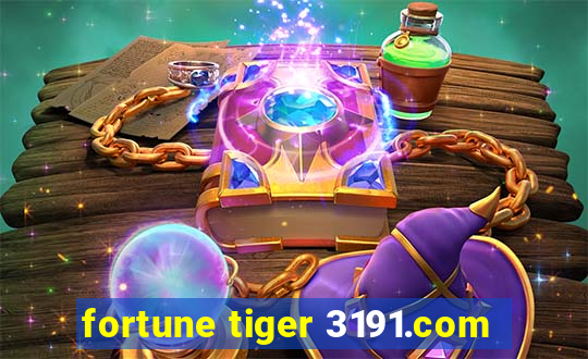 fortune tiger 3191.com