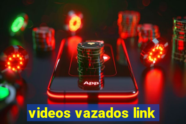 videos vazados link