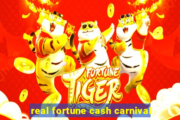 real fortune cash carnival