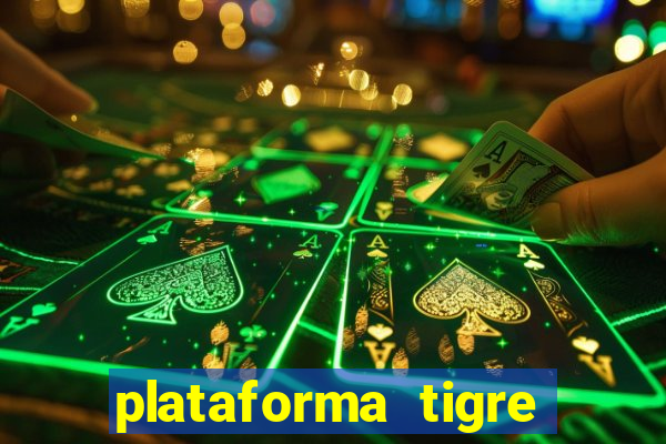 plataforma tigre pagando no cadastro