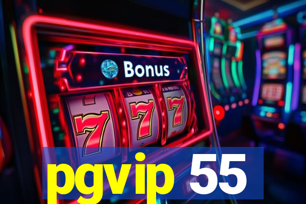 pgvip 55