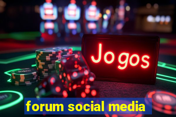 forum social media