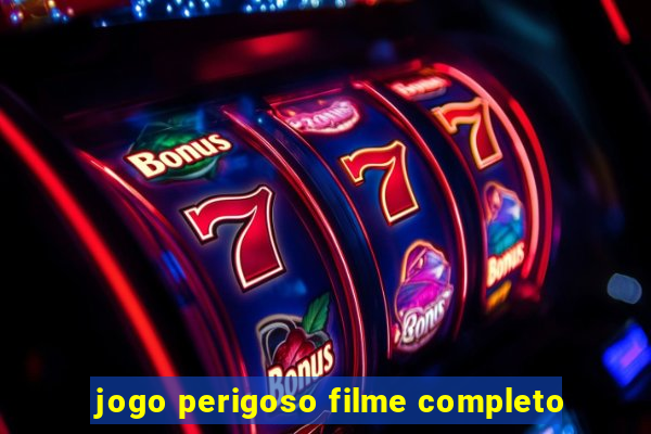 jogo perigoso filme completo