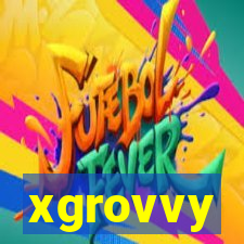 xgrovvy