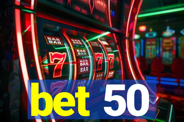 bet 50