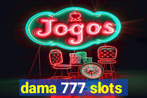 dama 777 slots