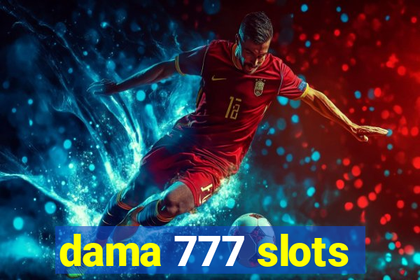 dama 777 slots