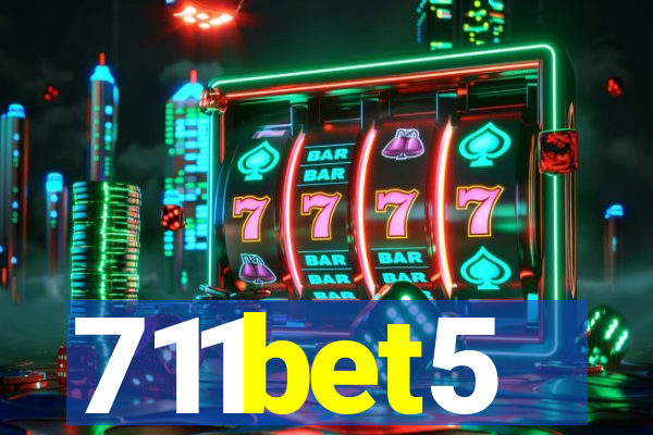 711bet5