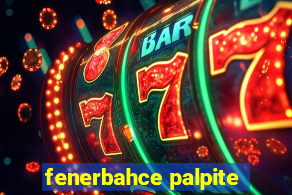 fenerbahce palpite