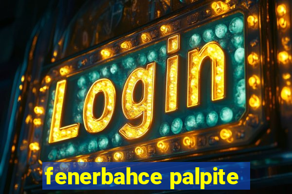 fenerbahce palpite