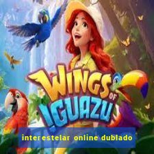 interestelar online dublado