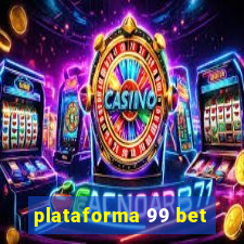 plataforma 99 bet