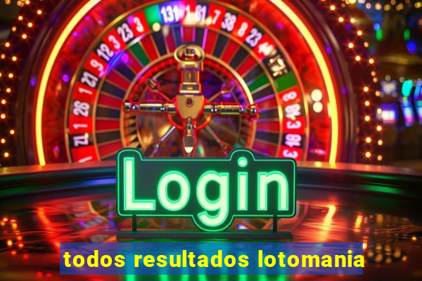 todos resultados lotomania