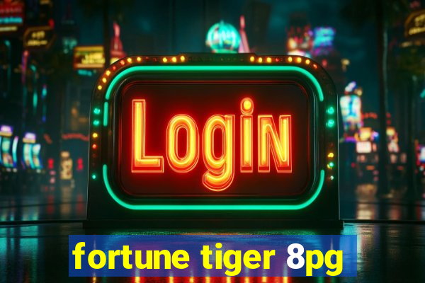 fortune tiger 8pg