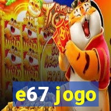 e67 jogo