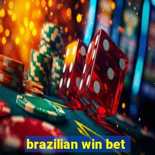 brazilian win bet