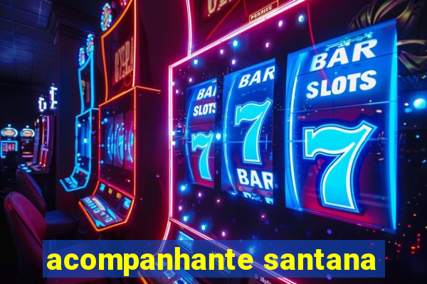 acompanhante santana