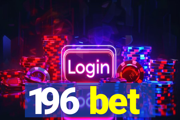 196 bet