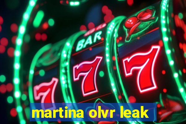 martina olvr leak