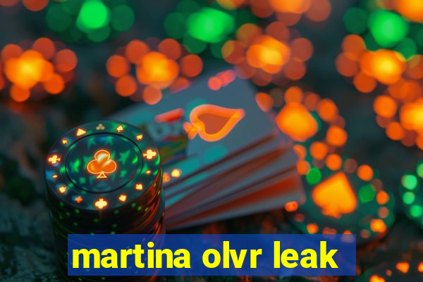 martina olvr leak