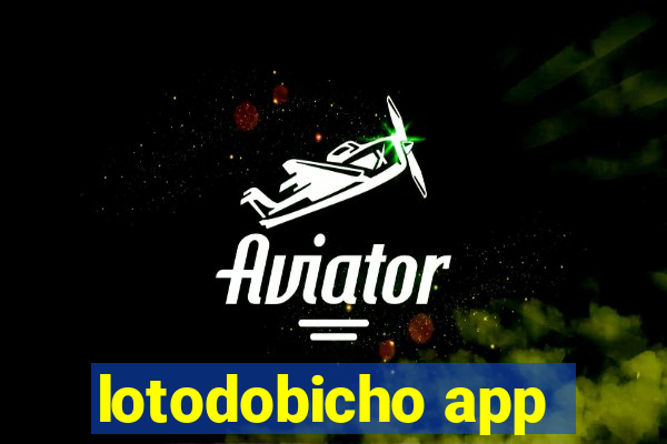 lotodobicho app