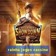 rainha jogos cassino