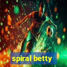 spiral betty