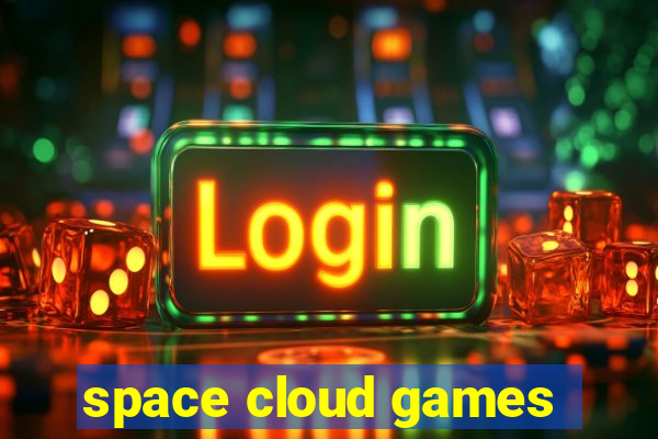 space cloud games