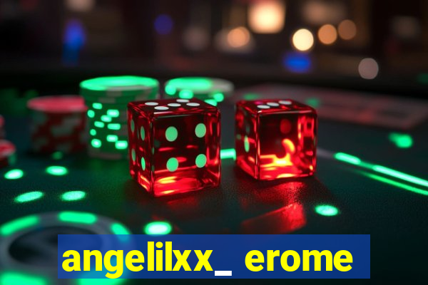 angelilxx_ erome