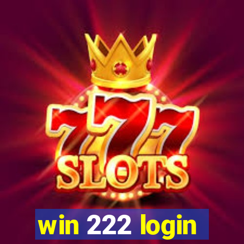 win 222 login