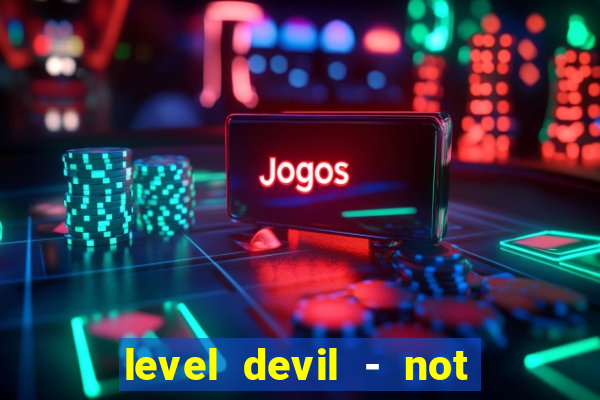 level devil - not a troll game