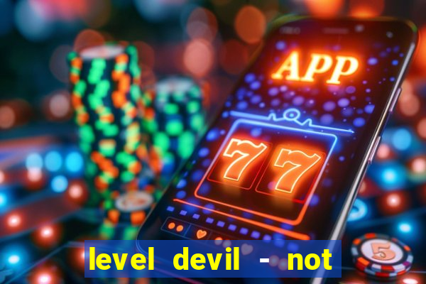 level devil - not a troll game