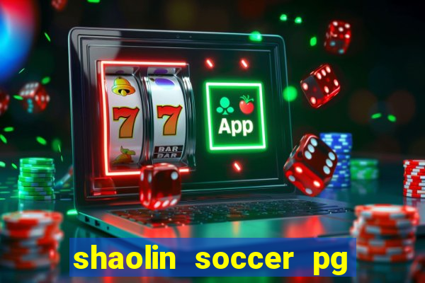 shaolin soccer pg soft demo