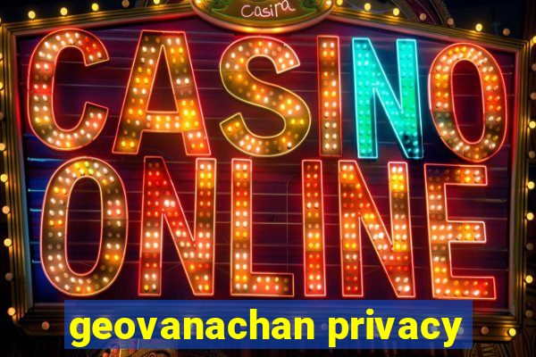 geovanachan privacy