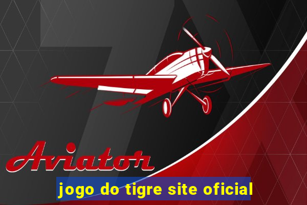 jogo do tigre site oficial