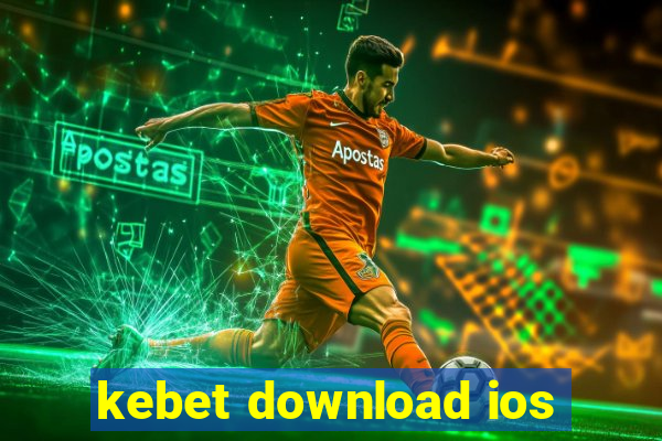 kebet download ios