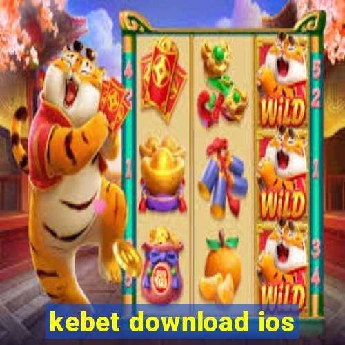 kebet download ios