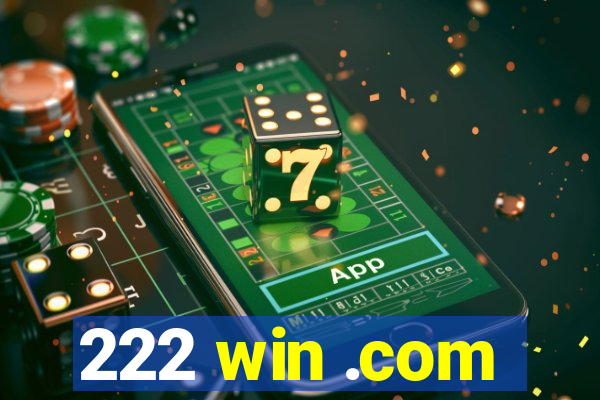 222 win .com