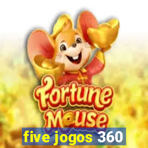 five jogos 360