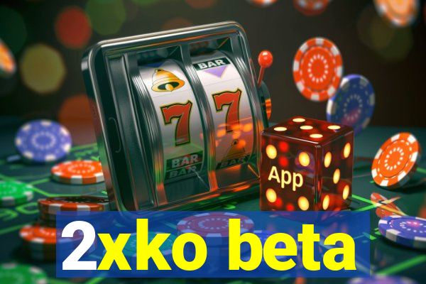 2xko beta