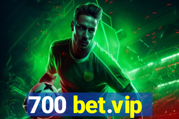 700 bet.vip