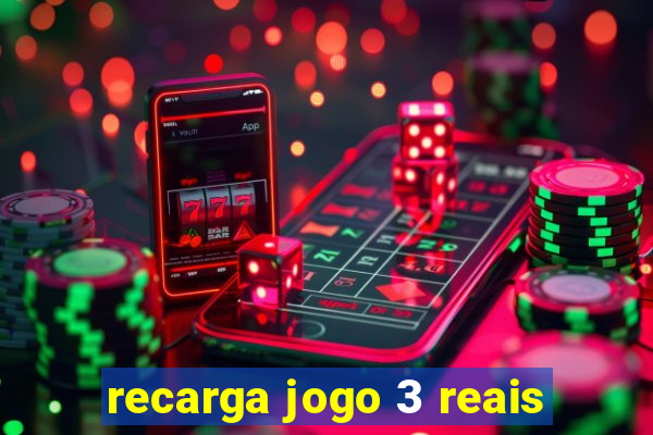 recarga jogo 3 reais