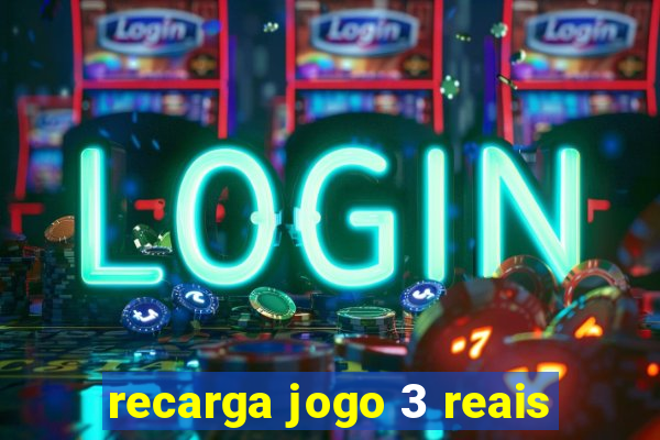 recarga jogo 3 reais