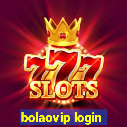 bolaovip login