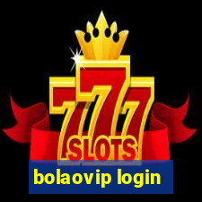 bolaovip login