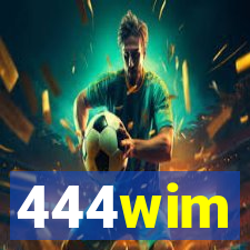 444wim