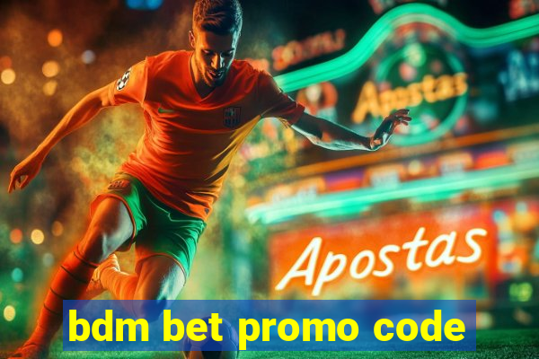 bdm bet promo code